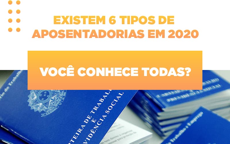 Inss 6 Aposentadorias Que Voce Pode Ter Direito Em 2020 - Escritório de Advocacia em São Paulo - SP | Macedo Advocacia