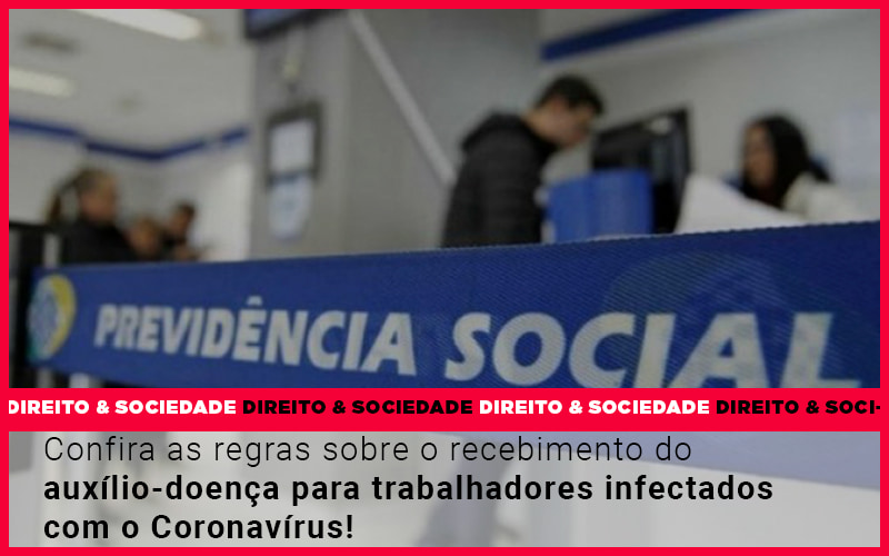 confira-as-regras-sobre-o-recebimento-do-auxilio-doenca-para-trabalhadores-infectados