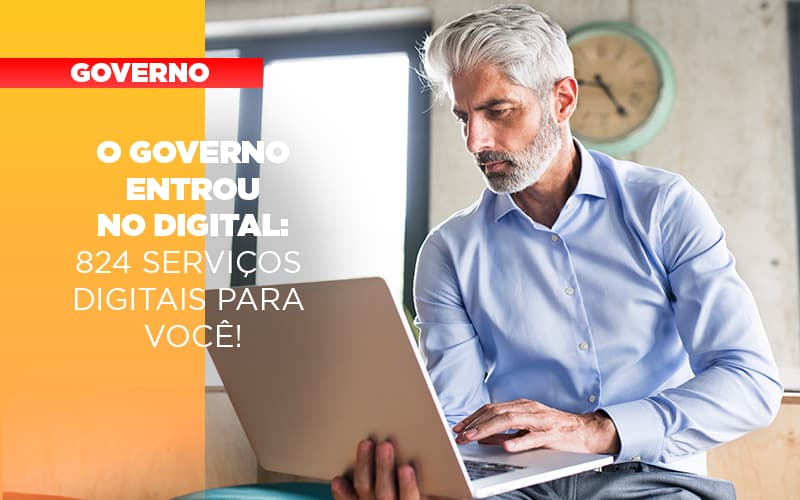 governo-entrou-no-digital-824-servicos-digitais-para-voce