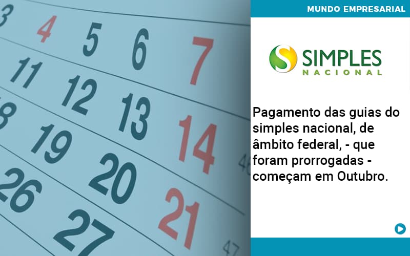 Pagamento Das Guias Do Simples Nacional, De âmbito Federal, Que Foram Prorrogadas Começam Em Outubro. - Abrir Empresa Simples - Pagamento das guias do Simples Nacional, de âmbito federal, – que foram prorrogadas – começam em Outubro. Pagamento Das Guias Do Simples Nacional, De âmbito Federal, Que Foram Prorrogadas Começam Em Outubro. - Abrir Empresa Simples - Pagamento das guias do Simples Nacional, de âmbito federal, – que foram prorrogadas – começam em Outubro.
