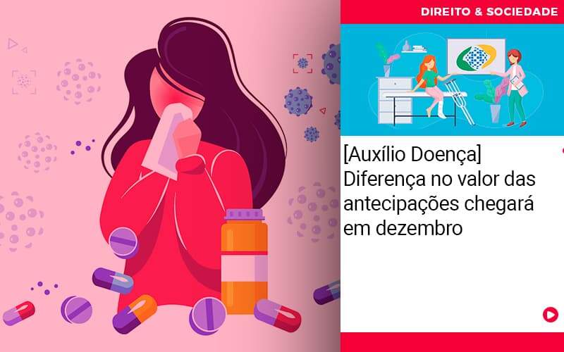 Auxilio Doenca Diferenca No Valor Das Antecipacoes Chegara Em Dezembro - Escritório de Advocacia em São Paulo - SP | Macedo Advocacia