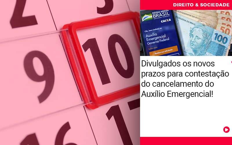 Divulgados Os Novos Prazos Para Contestacao Do Cancelamento Do Auxilio Emergencial - Escritório de Advocacia em São Paulo - SP | Macedo Advocacia