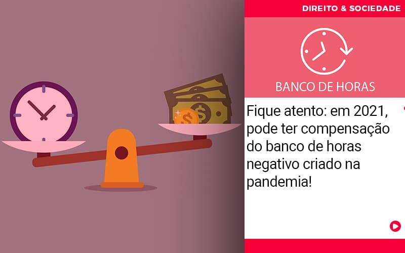 Em 2021 Pode Ter Compensacao Do Banco De Horas Negativo Criado Na Pandemia - Escritório de Advocacia em São Paulo - SP | Macedo Advocacia