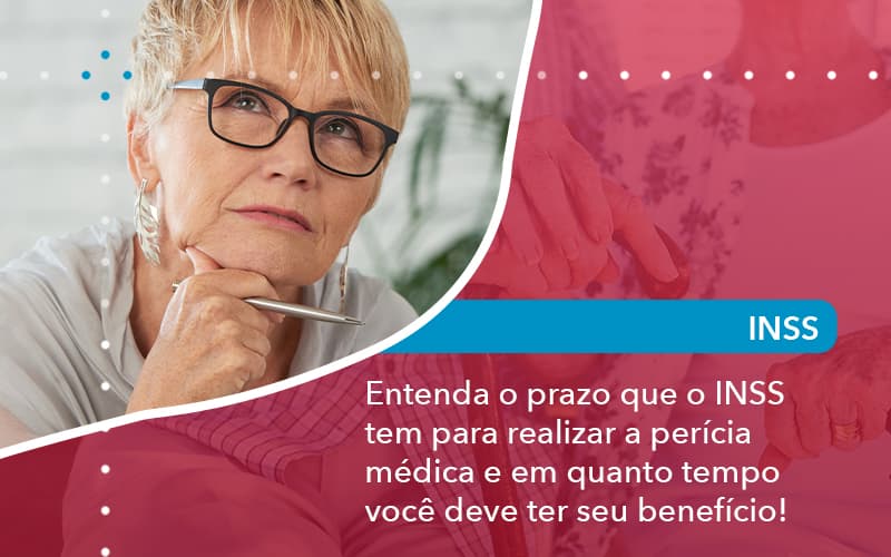 Entenda O Prazo Que O Inss Tem Para Realizar A Pericia Medica E Em Quanto Tempo Voce Deve Ter Seu Beneficio 1 - Escritório de Advocacia em São Paulo - SP | Macedo Advocacia